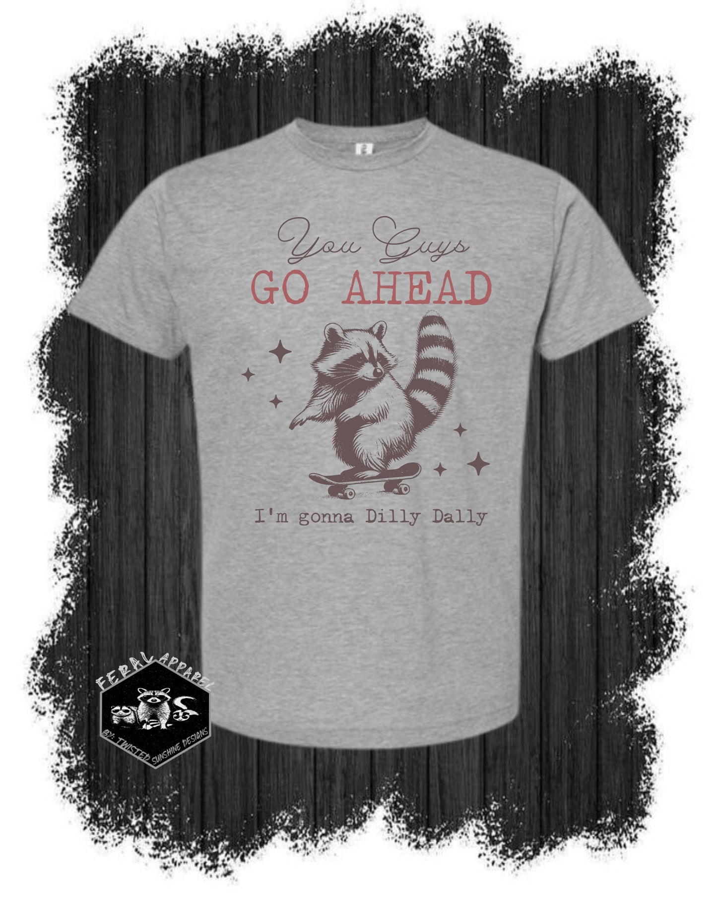 I'm going to Dilly Dally Shirt