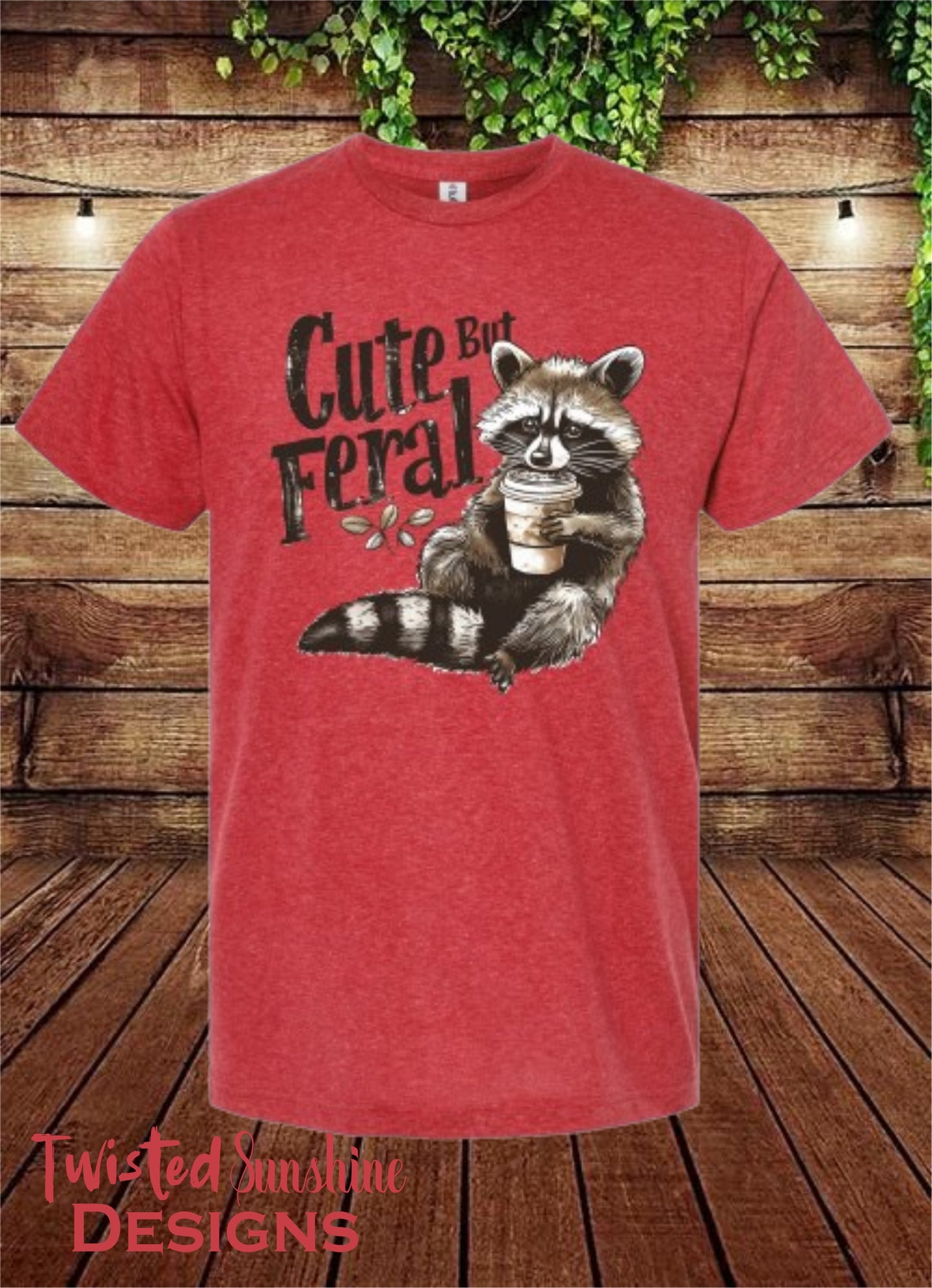 Cute but Feral Shirt