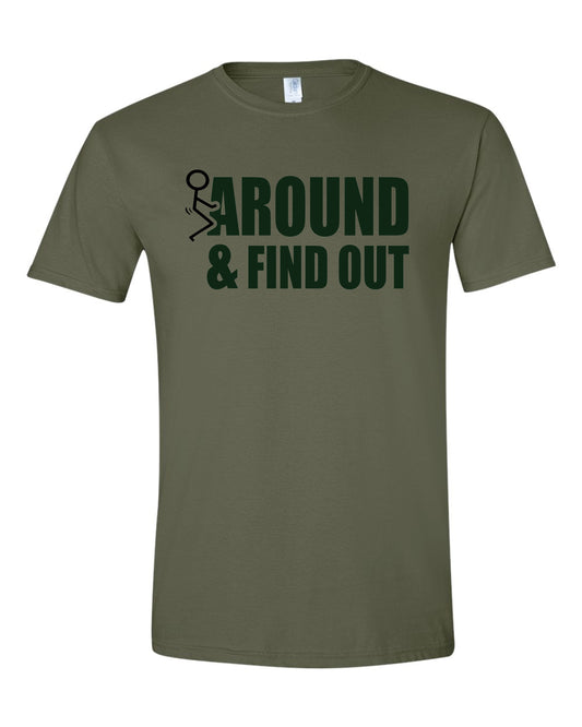 F! Around and Find Out Shirt