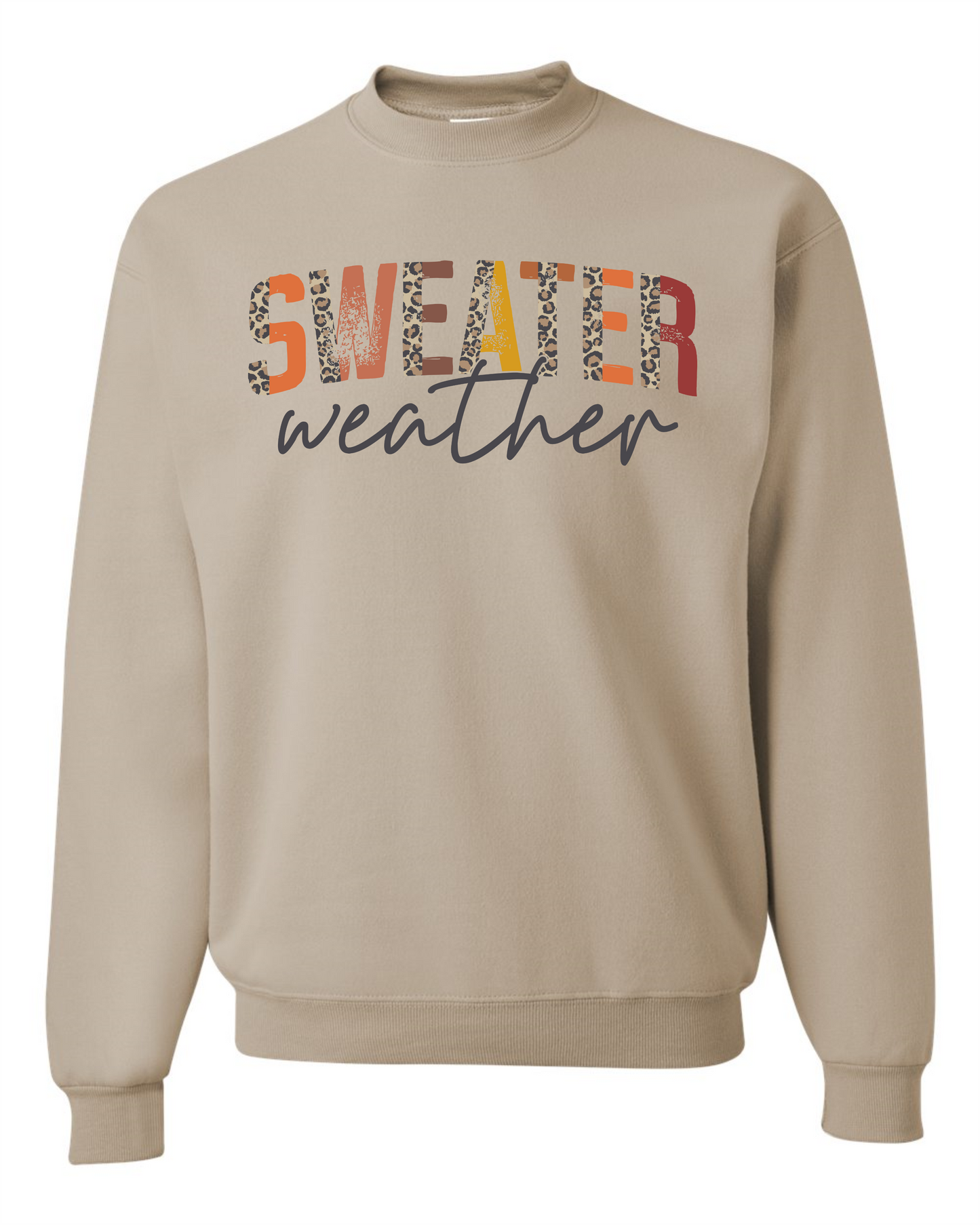 Sweater Weather Sweatshirt